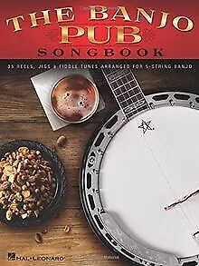 The Banjo Pub Songbook: 35 Reels, Jigs & Fiddle Tun... | Buch | Zustand sehr gut