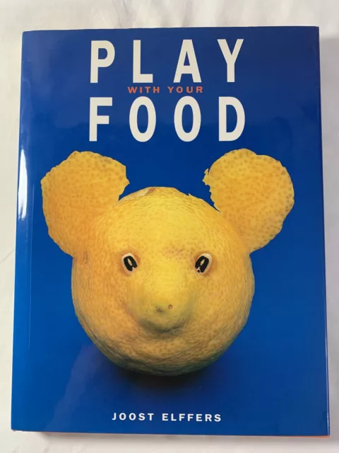 PLAY WITH YOUR FOOD - Joost Elffers 1997