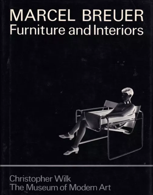 Marcel BREUER Furniture + Interiors MoMA Bauhaus Thonet Isokon Modernist Design