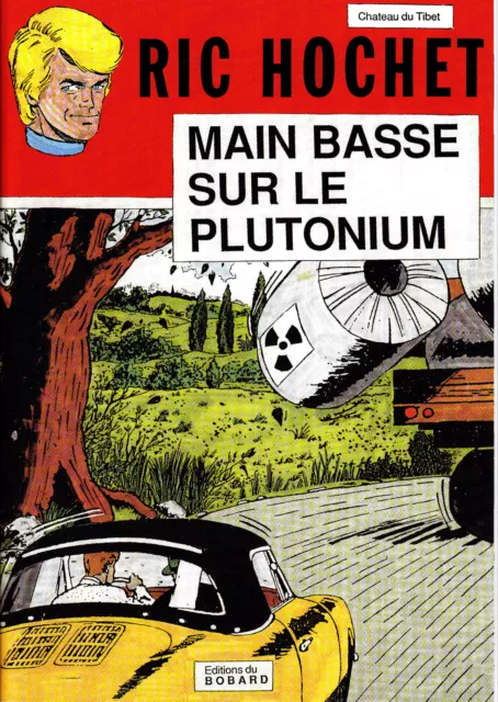 Ric Hochet Main Basse Sur Le Plutonium Edition Du Bobard 46 Pages Noir Et Blanc