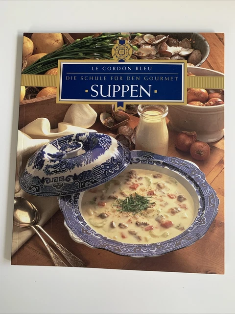 SUPPEN 🎲 LE Cordon Bleu 🎲 Die Schule für den Gourmet EUR 2,40 - PicClick DE