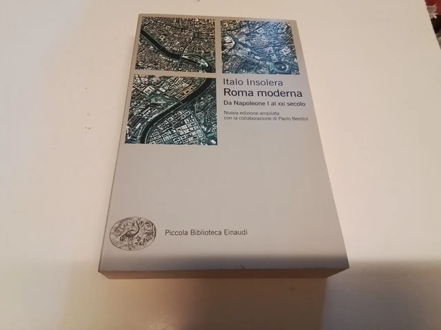Roma moderna. Due secoli di storia urbanistica. Nuova ediz. - Insolera, 11n24