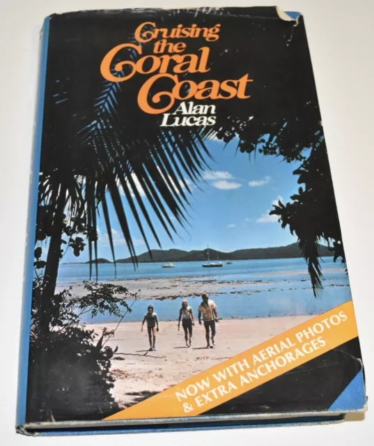 CRUISING THE CORAL COAST by Alan Lucas - 3rd Edition, 1976 - VGUC