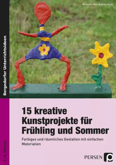 15 kreative Kunstprojekte für Frühling und Sommer | Michaela Abke (u. a.) | 2016