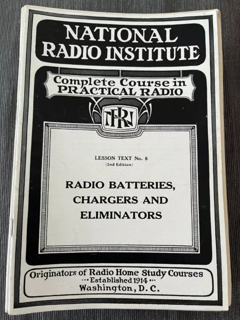 NATIONAL RADIO INSTITUTE Repair Course Radio Batteries Chargers Eliminators 1927