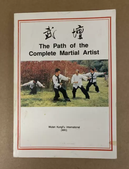 The Path of the Complete Martial Artist - Wutan KungFu Int.l - Paperback - 1991