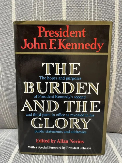 JFK :The BURDEN and the GLORY: FIRST Edition 1964 President John F Kennedy HC/DJ