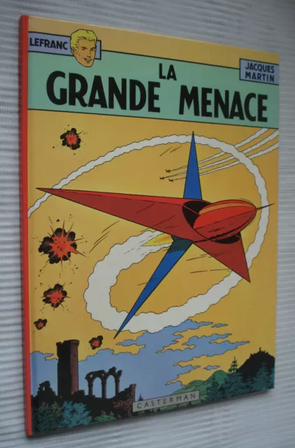 LEFRANC : La Grande Menace - Jacques Martin - Casterman (1975)