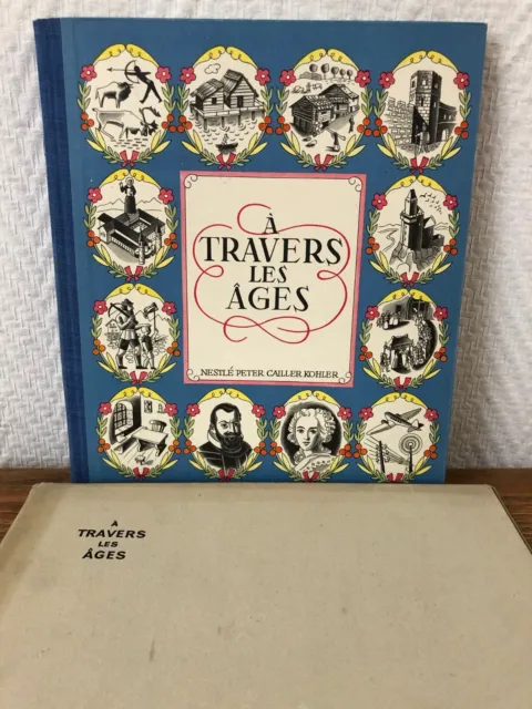 Album Complet NPCK Nestlé Peter Cailler Kohler A TRAVERS LES AGES (1946)