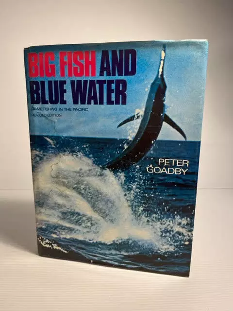 BIG FISH AND Blue Water Pacific Gamefishing Peter Goadby 1970 Vintage Book  AD980 $31.24 - PicClick AU