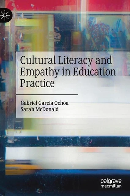CULTURAL LITERACY AND Empathy in Education Practice by Sarah McDonald ...