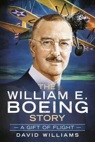 The William E. Boeing Story, Washington, Hardback