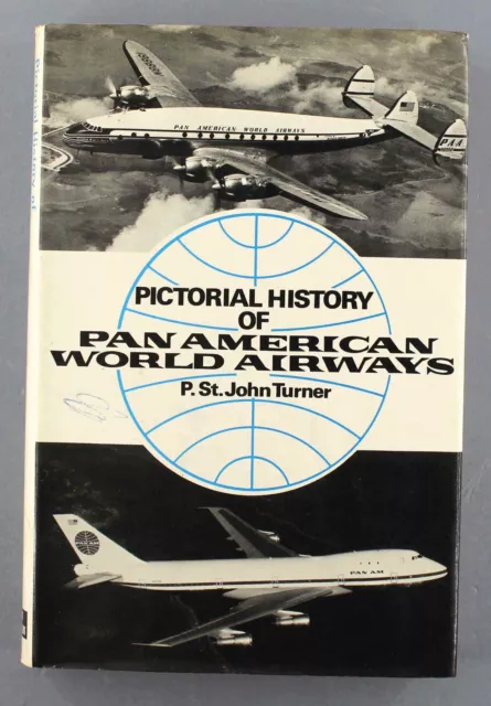 Pan Am Book - Pictorial History Of Pan American World Airways Paa Boeing 707 747