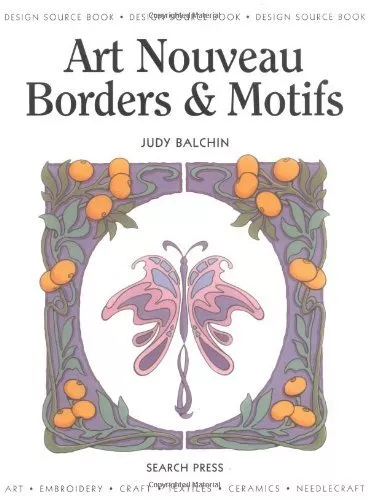 Art Nouveau Borders and Motifs (Design Source Books),Judy Balchi