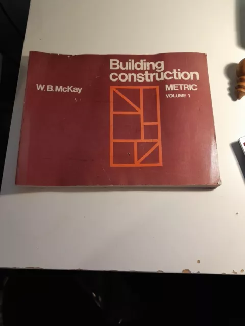 Building Construction Metric Book W.B.McKay Volume 1