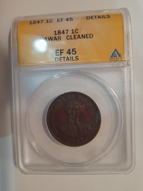 1847 Hawaiian Cent ANACS EF45 Details (cleaned)
