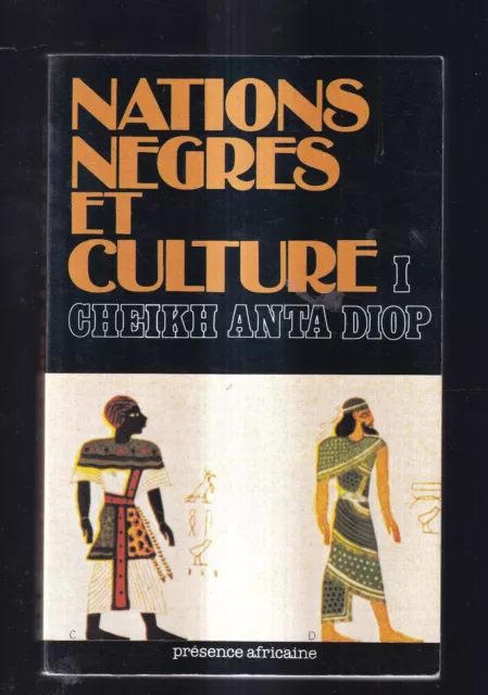 Cheikh Anta Diop: Nations Negres Et Culture 1. Presence Africaine. 1996.