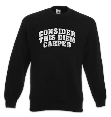 Consider This Diem Carped Sweatshirt Pullover Latin Teacher The Fun Carpe Diem