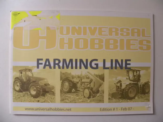 Catalogue miniatures agricoles UNIVERSAL HOBBIES édition 1 de 02 / 2007