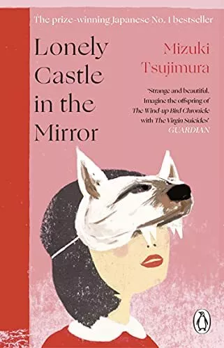 Einsames Schloss im Spiegel: Die Nr. 1 japanischer Bestseller und Guardian 2021 Höhe