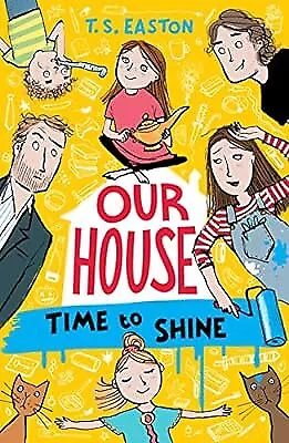 Our House 2: Time to Shine, Easton, Tom, Used; Good Book