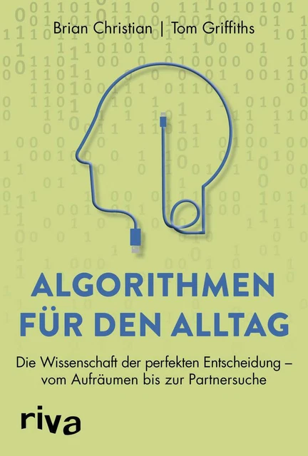 Algorithmen für den Alltag Die Wissenschaft der perfekten Entscheidung Buch