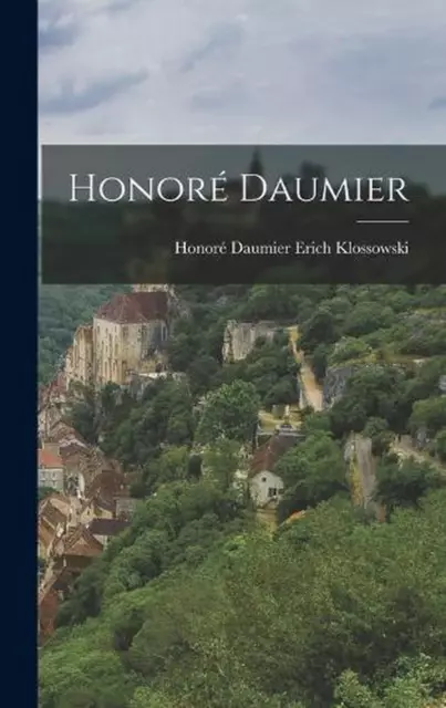 Honor Daumier by Honor? Daumier Erich Klossowski Hardcover Buch