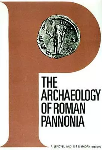 Archaeology of Roman Province Pannonia Hungary Austria Yugoslavia Coins Weaponry