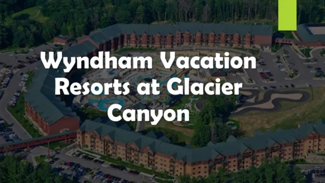 Wisconsin Dells, Wyndham at Glacier Canyon, 3 Bedroom Del, 21-26 Apr   ENDS 4/6