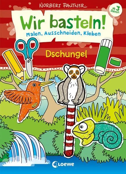 Wir basteln! - Malen, Ausschneiden, Kleben - Dschungel: Bastelbuch, Beschäftigun