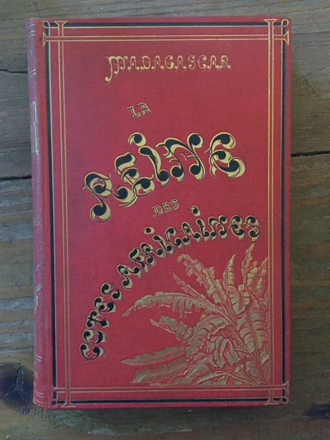 BUET Charles ‎  ‎MADAGASCAR, LA REINE DES ILES AFRICAINES 1883 Paris Palmé 1883