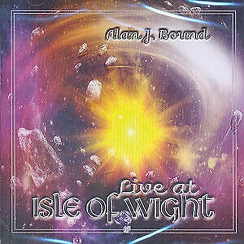Alan J. Bound: " Live At Isle Of Wight " (CD Reissue)