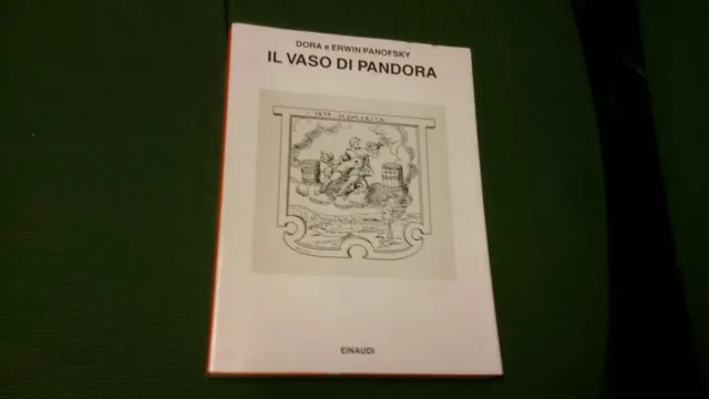 Dora E Erwin Panofsky Il Vaso Di Pandora Einaudi, 1992, 28a21