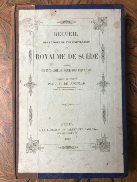 Recueil Des Exposé Of L`Administration Du Royaume Of Suéde 1840