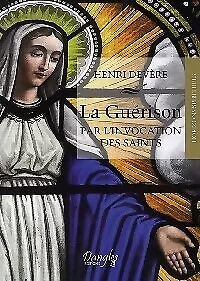 3936593 - La guérison par l'invocation des saints - Henri Devère