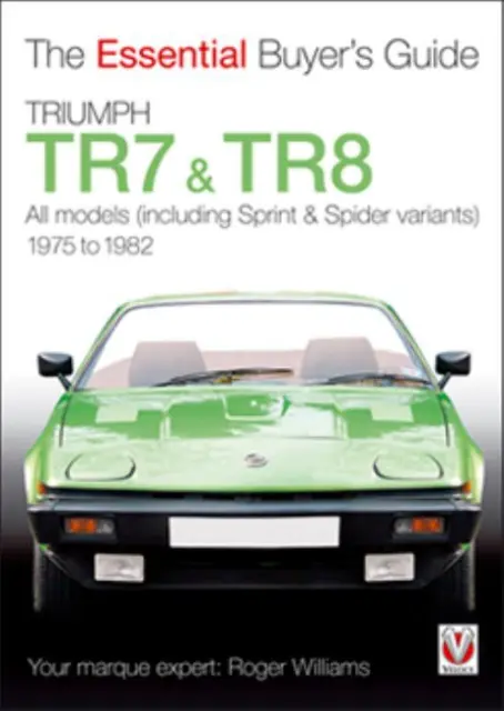 Buyer's Guide Triumph TR7/TR8 1975-1982 Sprint Spider