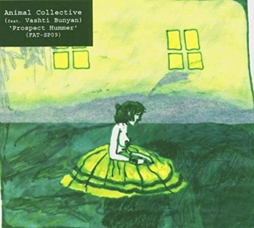 ANIMAL COLLECTIVE & VASHT - Animal Collective/vashti Bunyan : Prospect Hummer
