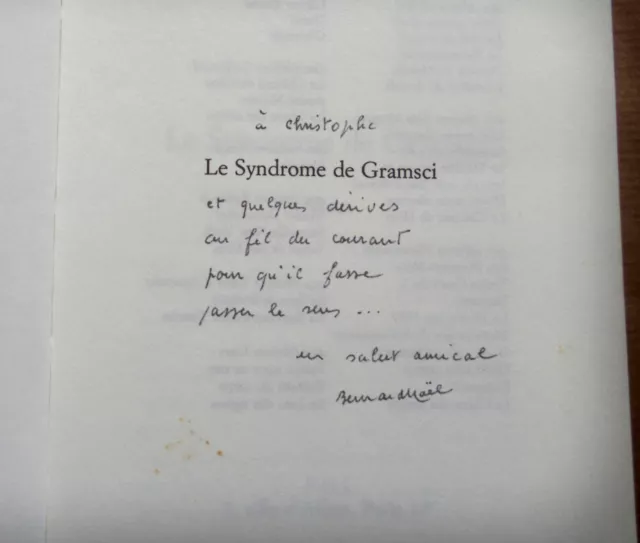 Bernard Noël Le syndrome de Gramsci EO 1994 Bel envoi signé de l'auteur.