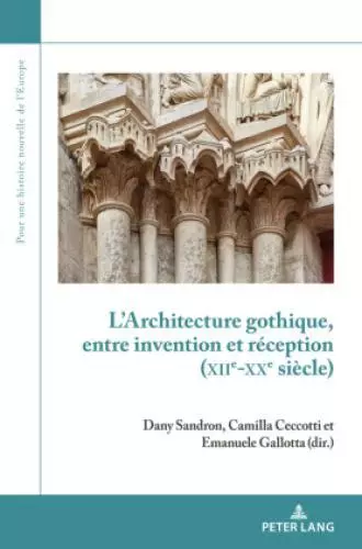 L'Architecture gothique, entre invention et réception (XIIe-XXe siècle)  6098