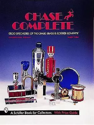 CHASE COMPLETE: Deco Specialties of the Chase Brass and - HardBack NEW LESLIE PI