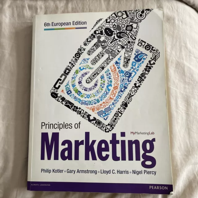 Principles of Marketing European Edition by Gary Armstrong, Nigel Piercy, Philip