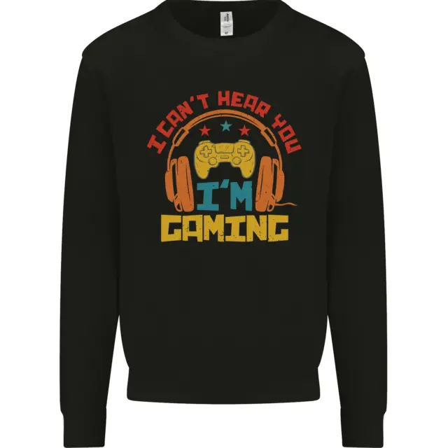 I Cant Hear You Im Gaming Funny Gaming Mens Sweatshirt Jumper