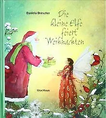 Die kleine Elfe feiert Weihnachten von Drescher, Da... | Buch | Zustand sehr gut