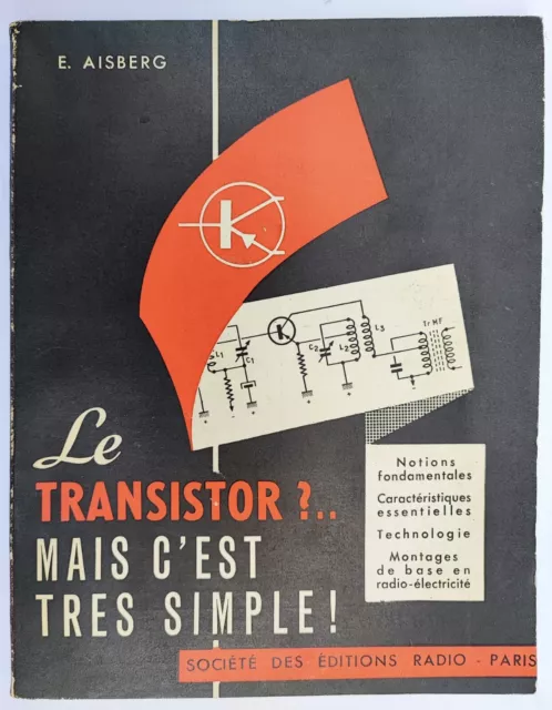 "Le Transistor ? Mais c'est très simple !" / E. Aisberg (1961)