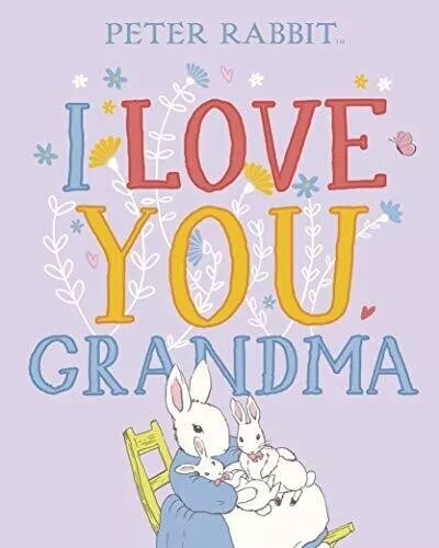 Peter Rabbit I Love You Grandma Hardcover – Picture Book Beatrix Potter