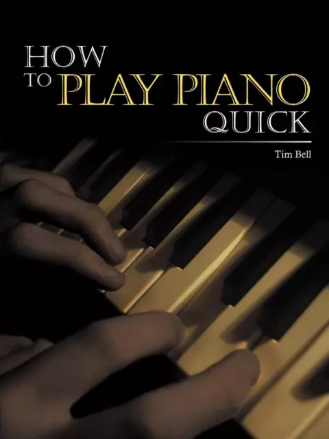 How To Play Piano Quick (Poche)