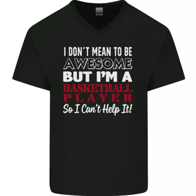 T-shirt da uomo scollo a V cotone scollo a I Dont Mean to Be giocatore di basket