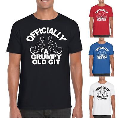 Officially A Grumpy old git t shirt funny Mens Tshirt Dad Uncle Grandad Brother