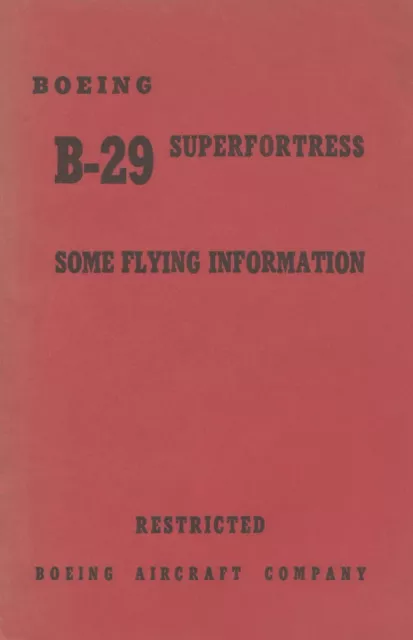 BOEING B-29 SUPERFORTRESS - SOME FLYING INFORMATION  - 1944.     DOWNLOAD or DVD