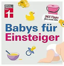 Babys für Einsteiger: 365 Tips fürs erste Jahr | Wi... | Buch | Zustand sehr gut